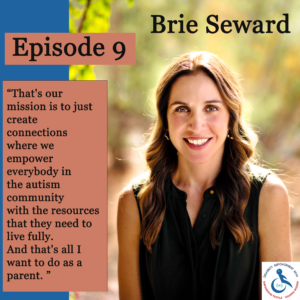 Episode 9 with Brie Seward on the Disability Empowerment Now Podcast